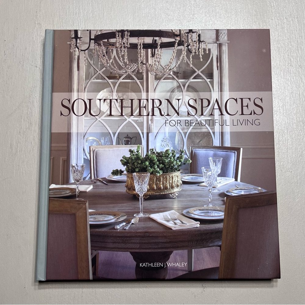 Southern Spaces for Beautiful Living Book by Kathleen Whaley